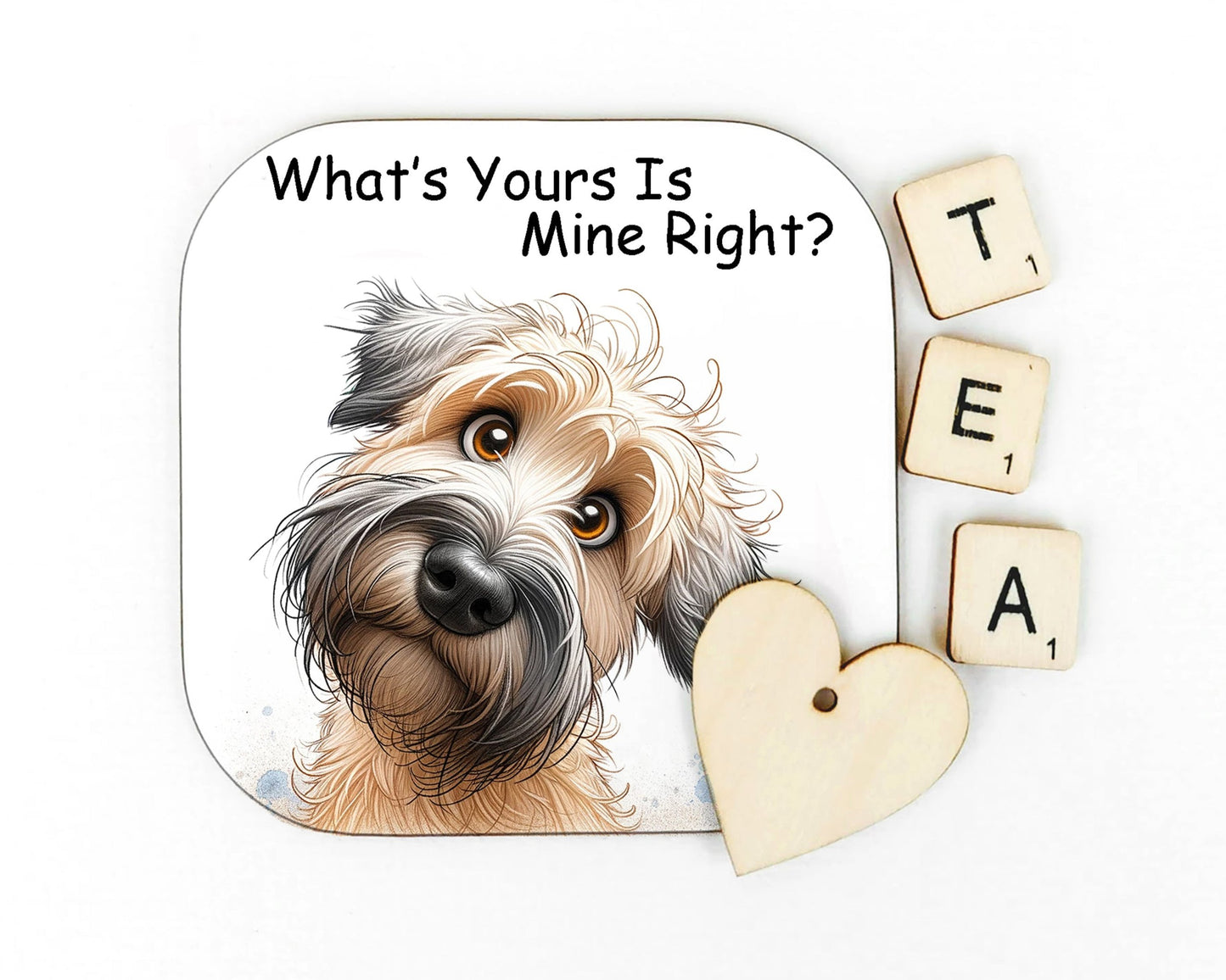 Soft Coated Wheaten Terrier Whats Yours Is Mine Coaster