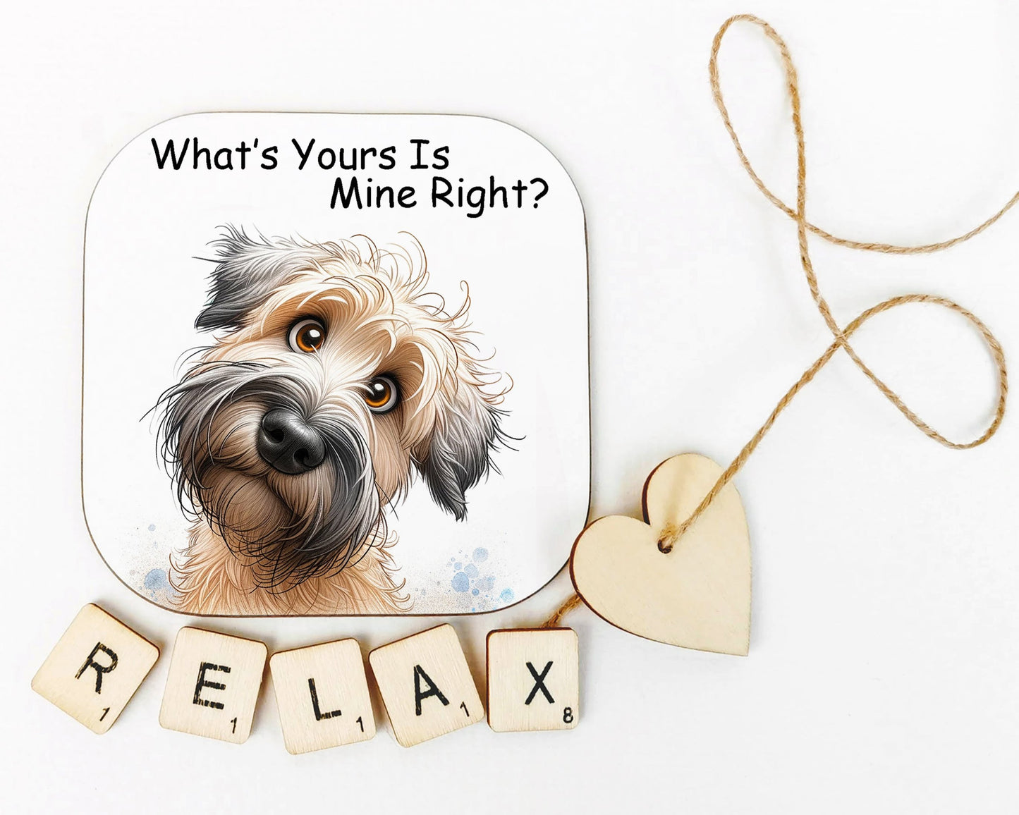 Soft Coated Wheaten Terrier Whats Yours Is Mine Coaster